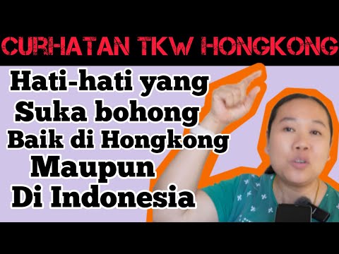 Hayo hati-hati yang suka berbohong baik yang di Hongkong mauapun di Indonesia