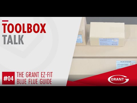 ToolBox Talk - Grant EZ Fit Flue Guide - Blue Flue System