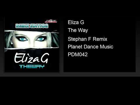 Eliza G - The Way (Stephan F Remix)