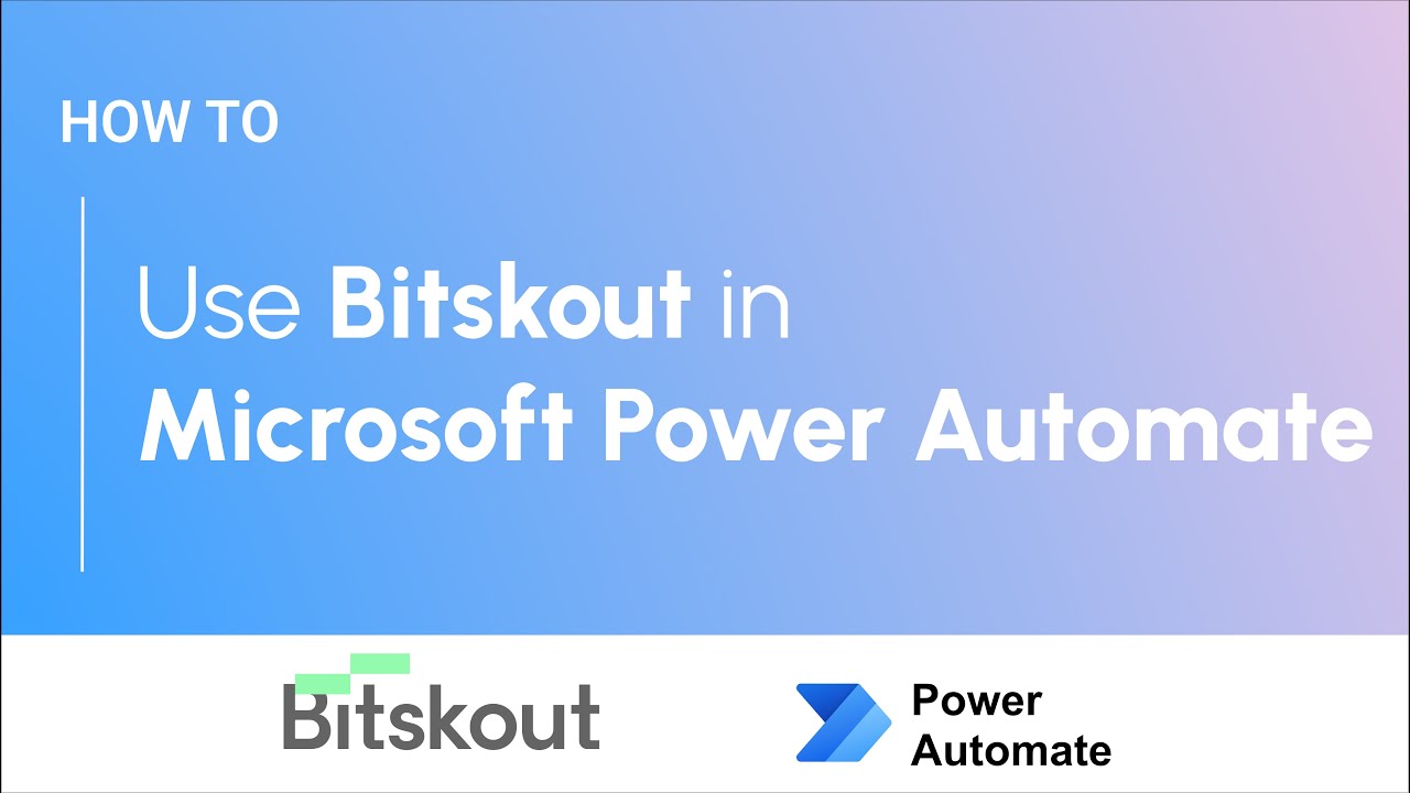 How to Setup Bitskout in Microsoft Power Automate