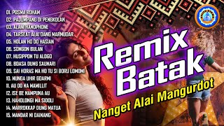 Download lagu Remix Batak - Nanget Alai Mangurdot || FULL ALBUM BATAK - Mp3 Batak mp3