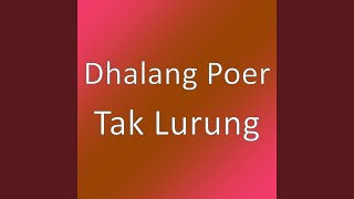 Download lagu Tak Lurung mp3 Download lagu Tak Lurung mp3