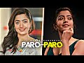 NEJ PARO X RASHMIKA MANDANNA STATUS EFX WHATSAPP STATUS RASHMIKA STATUS PARO SONG EDIT