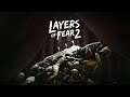 Layers Of Fear 2 Longplay No Commentary Walkthrough Full Game 1080p