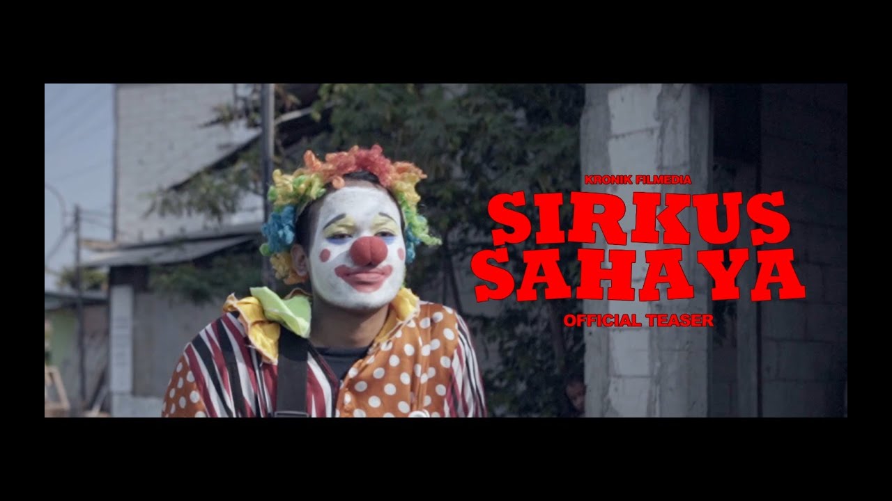 Sirkus Sahaya | Official Short Film Teaser