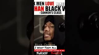 Nick Cannon: White Women, "I Want Them All"