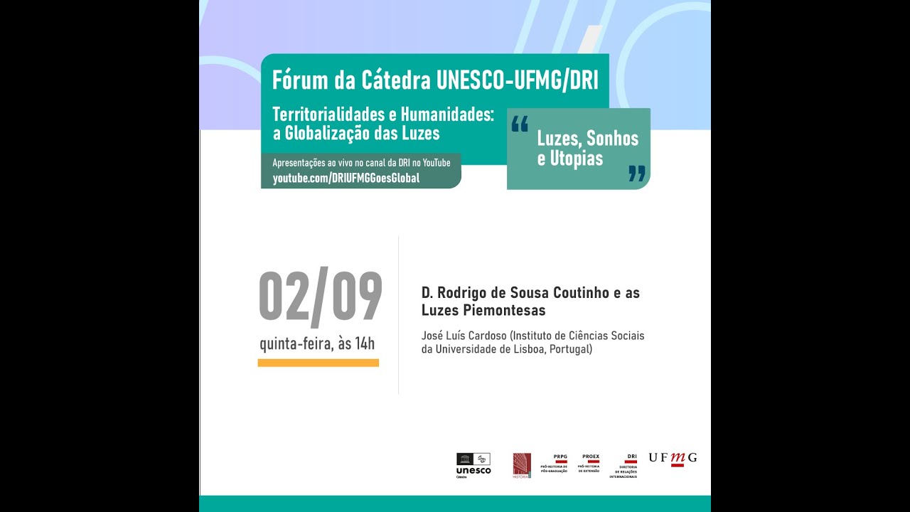 Cátedra UNESCO-UFMG/DRI - D. Rodrigo de Sousa Coutinho e as Luzes Piemontesas