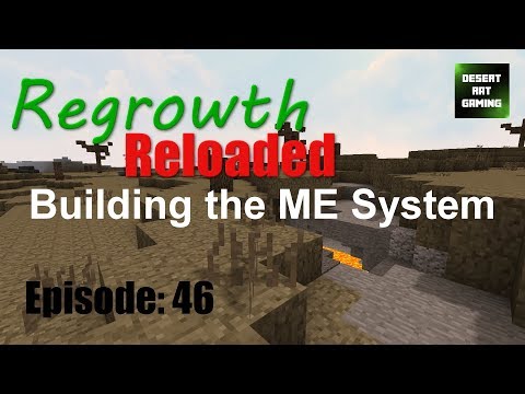 Building the ME System - Regrowth Modpack 1.0.2 Let's Play - Episode 46