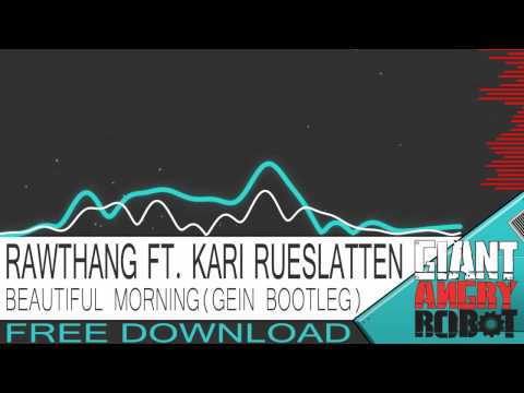 Rawthang Featuring Kari Rueslatten - Beautiful Morning (GEIN Bootleg)[Free Download]