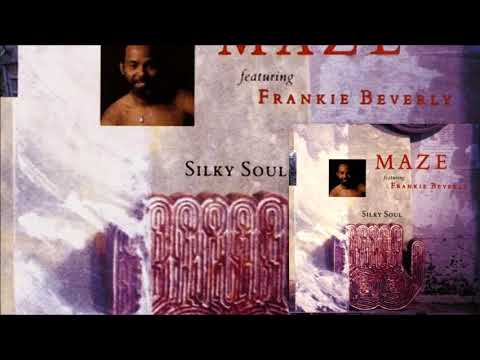 Silky Soul ♫ Maze Ft. Frankie Beverly