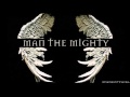 Man The Mighty - Ghosts 