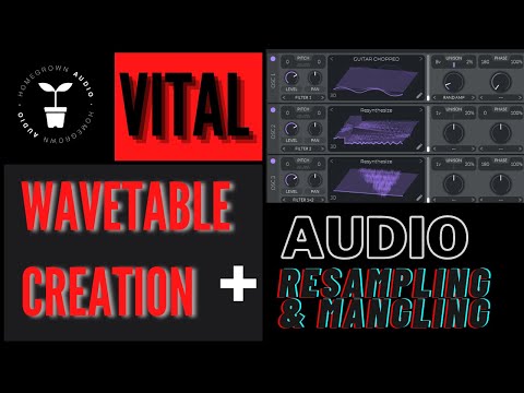 VITAL WAVETABLE MANIPULATION + OSCILLATOR WALKTHROUGH  + RESAMPLING AUDIO + BEST FREE SYNTH