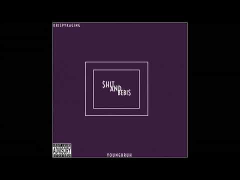 Youngbruh - $hit and Bebi$