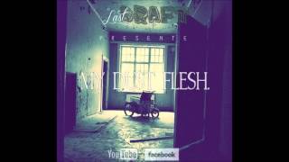 LAST DRAFT - My dust flesh (NEW SONG 2013)