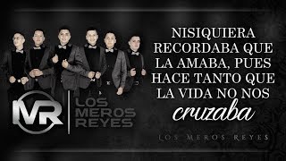 (LETRA) ¨FRENTE A USTED¨ - Los Meros Reyes (Lyric Video)