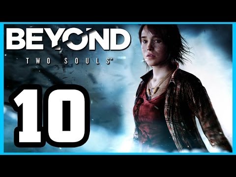 BEYOND: Two Souls -  Walkthrough PART 10 Lets Play Gameplay TRUE-HD QUALITY