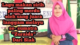 Download lagu Lagu Melayu Makan Sirih Paling Merdu dinyanyikan oleh Juara Lagu Melayu Tingkat Sumatra 'Zuraida' mp3