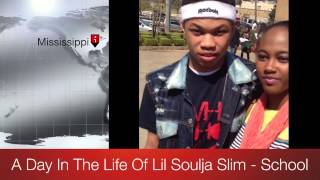 A Day In The Life Of Lil Soulja Slim - School