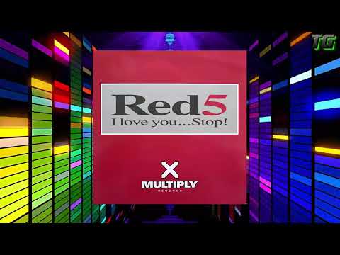 Red 5 - I Love You...Stop!