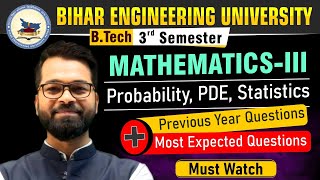 Mathematics - III | Probability, PDE, Statistics | Previous year Questions | #beu #btech #semester_3