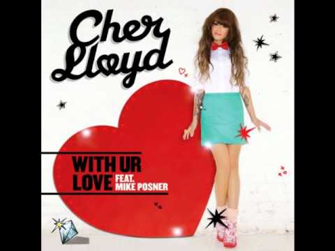 Jack's tune of the week 30/9/2011: Cher Lloyd feat. Mike Posner: With Ur Love