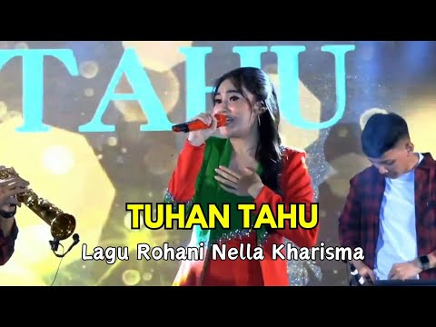 Lagu Rohani Tuhan Tahu (Saat kauperlu, Tuhan tahu) - Nella Kharisma