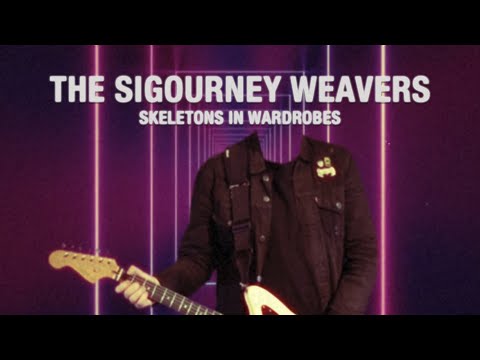 The Sigourney Weavers - Skeletons in Wardrobes (official video)