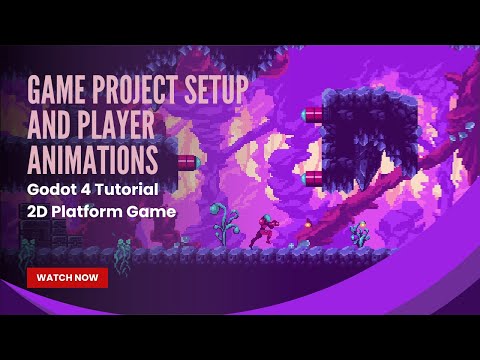 Game Project Setup and Player Animations - Godot 4 Tutorial - Pt 1- 2D Platform Game