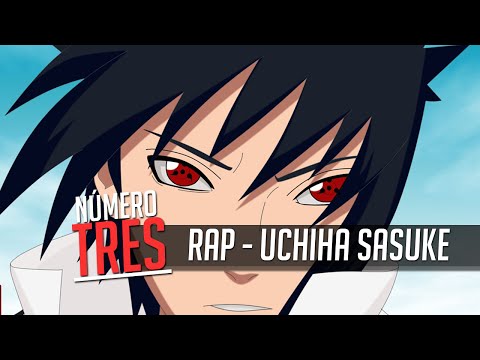 Rap N3 - Uchiha Sasuke (Naruto)