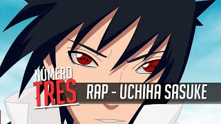 Rap N3 - Uchiha Sasuke (Naruto)