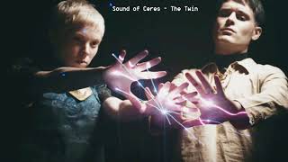 Sound of Ceres - The Twin