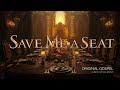 Save Me a Seat | Original Gospel Song | Soulful Worship, Powerful Testimony, Heaven Bound | Lyrics