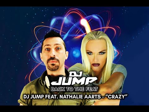 DJ JUMP FEAT. NATHALIE AARTS - Crazy ( 2nd single release ) 2019