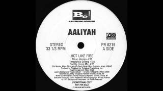 Aaliyah - Hot Like Fire (Timbaland's Groove Mix)