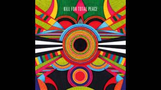 Kill For Total Peace - Elevator Love