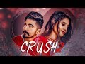 Crush 2: Nishant Rana, Neetu Bhalla (Full Song) Sihag Bros | Pritpal Singh | Latest Punjabi Song