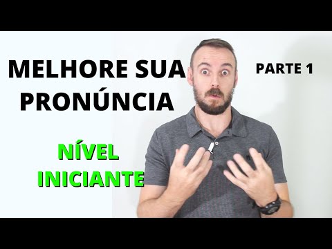 DICAS DE PRONÚNCIA PARA INICIANTES  |  MELHORE SUA PRONÚNCIA E SOTAQUE NO INGLÊS AGORA! Parte 1