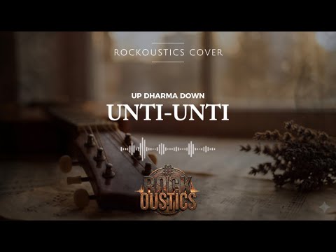 Unti-Unti - Up Dharma Down (Rockoustics Acoustic Rock Cover)