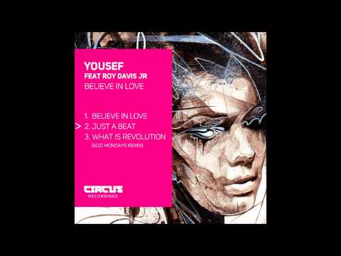Yousef ft Roy Davis Jr  -  Believe In Love // Circus Recordings