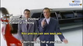 Go West - king of wishful thinking (Tradução)