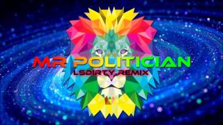 YT - Mr Politician (LsDirty Remix)