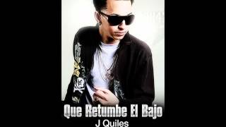 J Quiles Que Retumbe El Bajo Party Remix