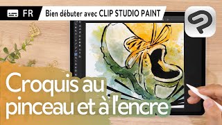Introduction - Croquis au pinceau et à l'encre | Bien débuter avec CLIP STUDIO PAINT
