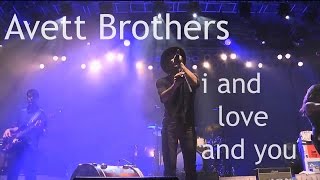 The Avett Brothers - I and Love and You