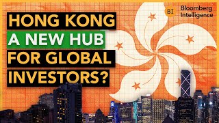Will Hong Kong Surpass Singapore As a Global investor Hub?