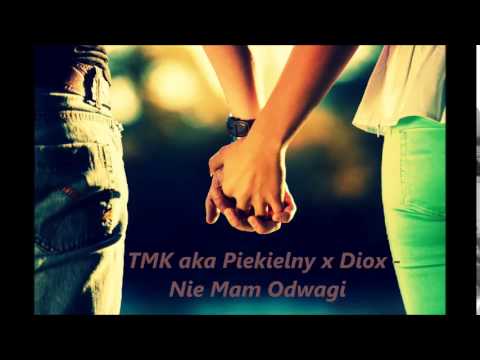 TMK aka Piekielny x Diox - Nie mam odwagi (Insert Blend)