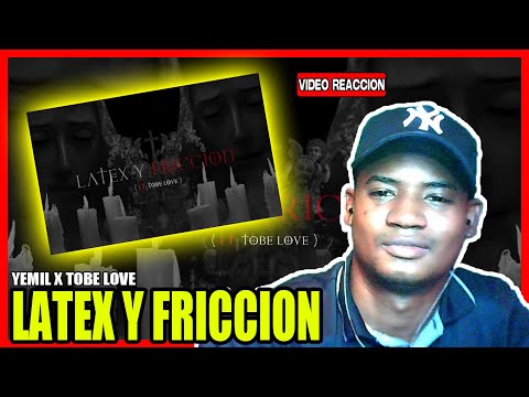 Yemil x Tobe Love x Mista Bombo - Latex y Friccion (VIDEO REACCION)