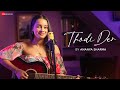 Thodi Der by Ananya Sharma | Half Girlfriend | Farhan Saeed | Kumaar
