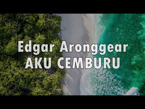 Edgar Aronggear - AKU CEMBURU (Lagu Daerah Papua)