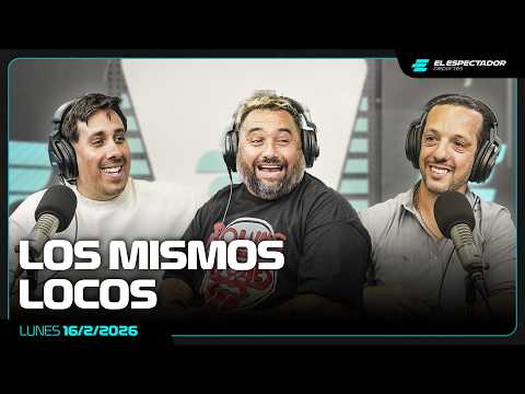 LOS MISMOS LOCOS | PROGRAMA COMPLETO | 16/2/2026
